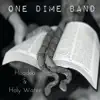 One Dime Band - Hoodoo & Holy Water