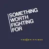 The Spitfires - Something Worth Fighting For - Single